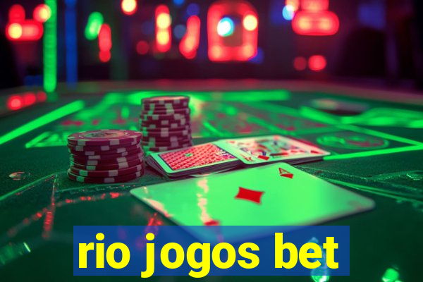 rio jogos bet